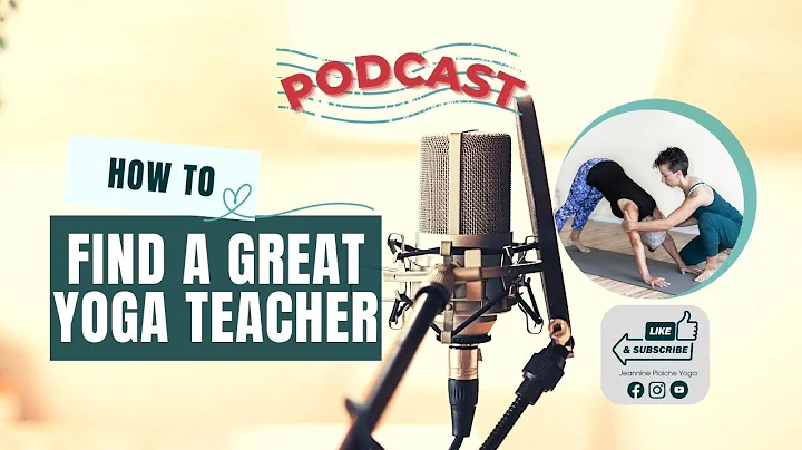 How to find a great yoga teacher [PodCast Ep.#4]