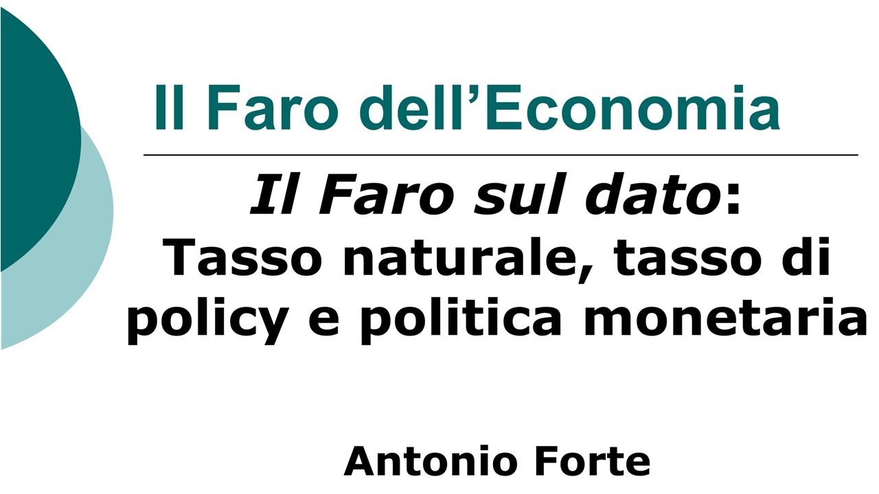Tasso naturale, tasso di policy e politica monetaria (il Faro sul dato)