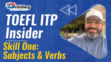 TOEFL ITP: Skill 1: Subjects & Verbs