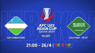 VTV3 - Trailer Tứ Kết 3 - AFC U23 Asian Cup™ - Qatar 2024: U23 Uzbekistan - U23 Ả Rập Xê Út 🇺🇿🇸🇦.