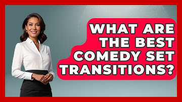 What Are The Best Comedy Set Transitions? - Open Mic Manual