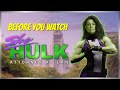 Watch This Before You Watch She-Hulk