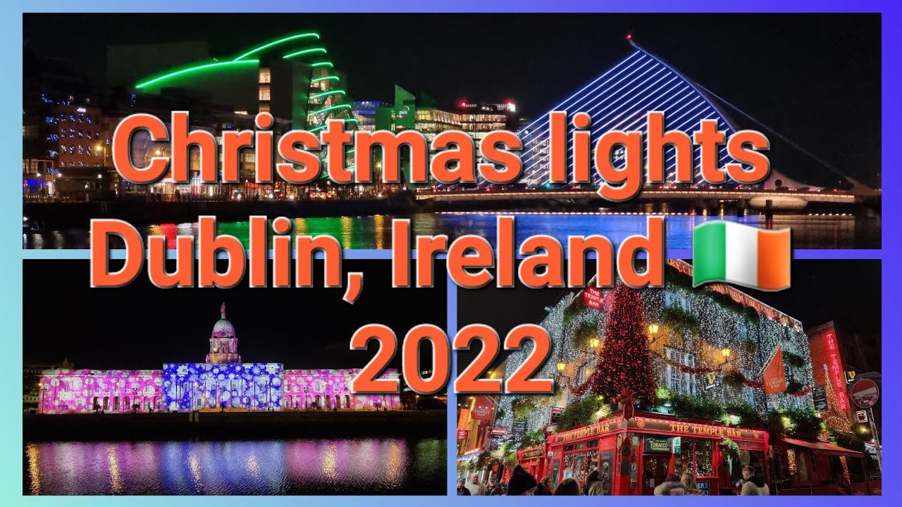 Christmas lights in Dublin, Ireland 🇮🇪 2022 YouTube