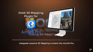 Orbit 3DM Plugin for ArcGIS Pro