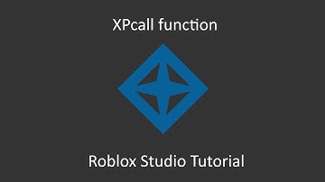 XPcall | Roblox Studio Tutorial