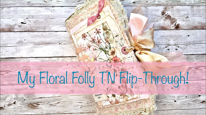 My Floral Folly TN Flip Through!