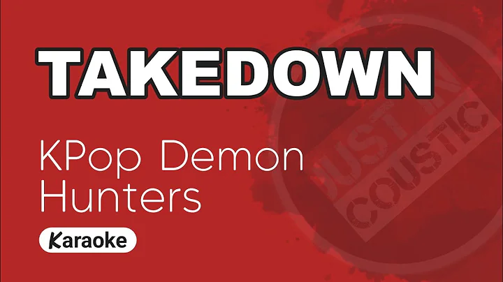 TAKEDOWN - KPop Demon Hunters (Karaoke)