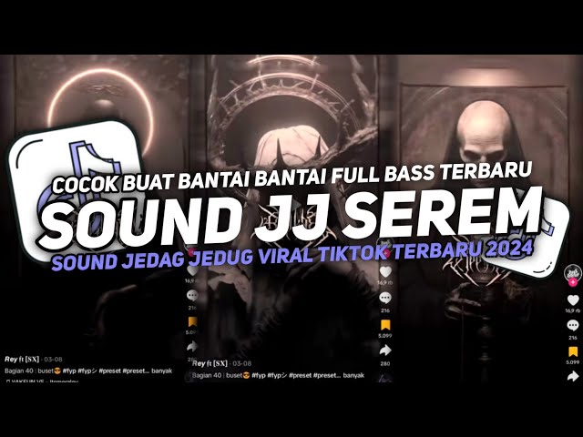 DJ SOUND JJ SEREM COCOK BUAT MODE BANTAI FULL BASS MENGKANE JEDAG JEDUG VIRAL TIKTOK TERBARU 2024 class=