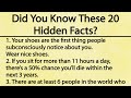 Did you know these 20 hidden facts  very informative