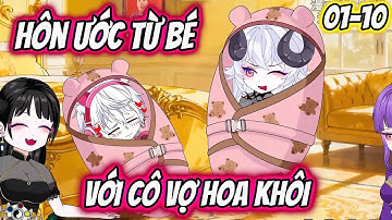 Full 01-10 : Hôn Ước Với Cô Vợ Hoa Khôi | Vanh Vietsub