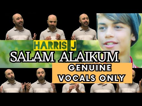 Harris J Salam Alaikum Genuine Vocals Only Acapella