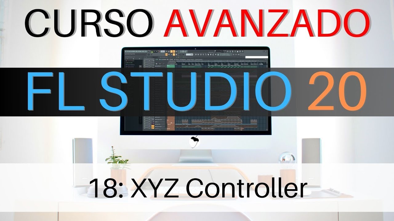 🍐 FL Studio Avanzado - #18: XYZ Controller [CURSO AVANZADO] - Tutorial ...
