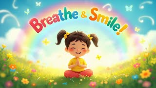 Breathe & Smile:  A Calming Breathing Song for Kids