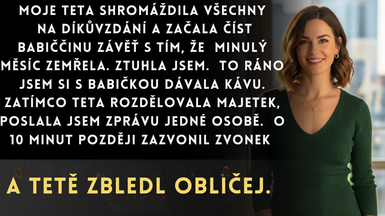 Moje teta četla na Díkůvzdání závěť mé babičky — a pak babička vešla dovnitř.