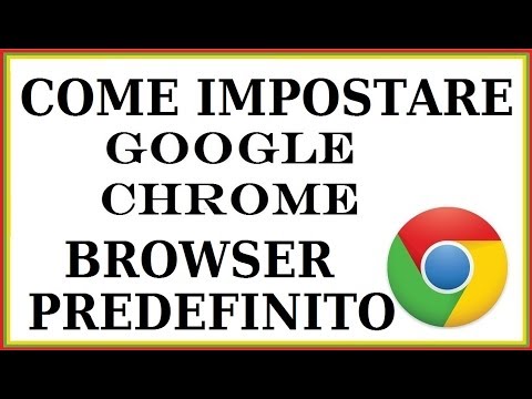 Video: Come Rendere Il Browser Predefinito