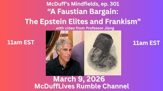 McDuff's Mindfields, ep. 301: A Faustian Bargain March 9, 2026