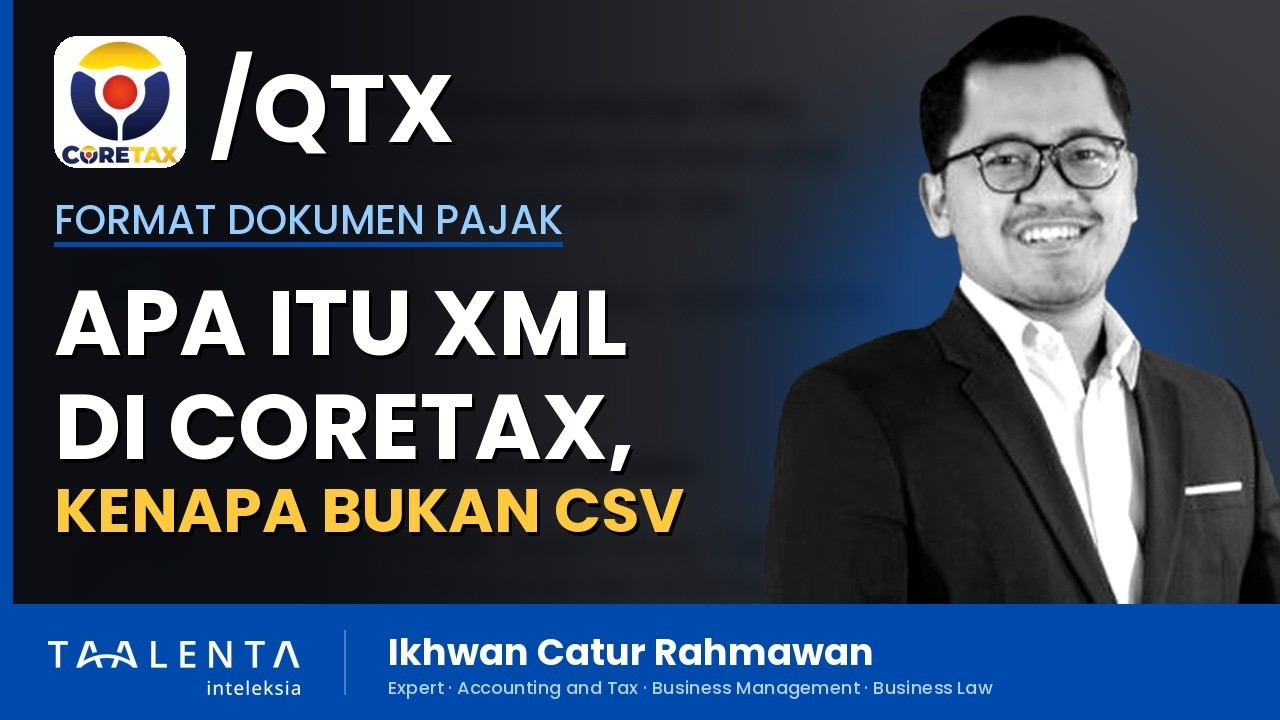 Apa Itu XML di Coretax dan Kenapa Menggantikan CSV