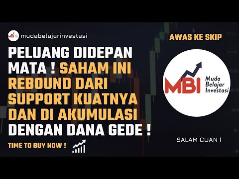 PELUANG BESAR DEPAN MATA ! SAHAM INI REBOUND DENGAN VOLUME ! UDAH SAATNYA BELI SAHAM INI?