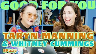 Taryn Manning Is The Biggest Thing On The Internet | Good For You with Whitney Cummings | EP 227