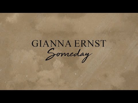 Gianna Ernst - Someday (Official Lyric Video 2023)
