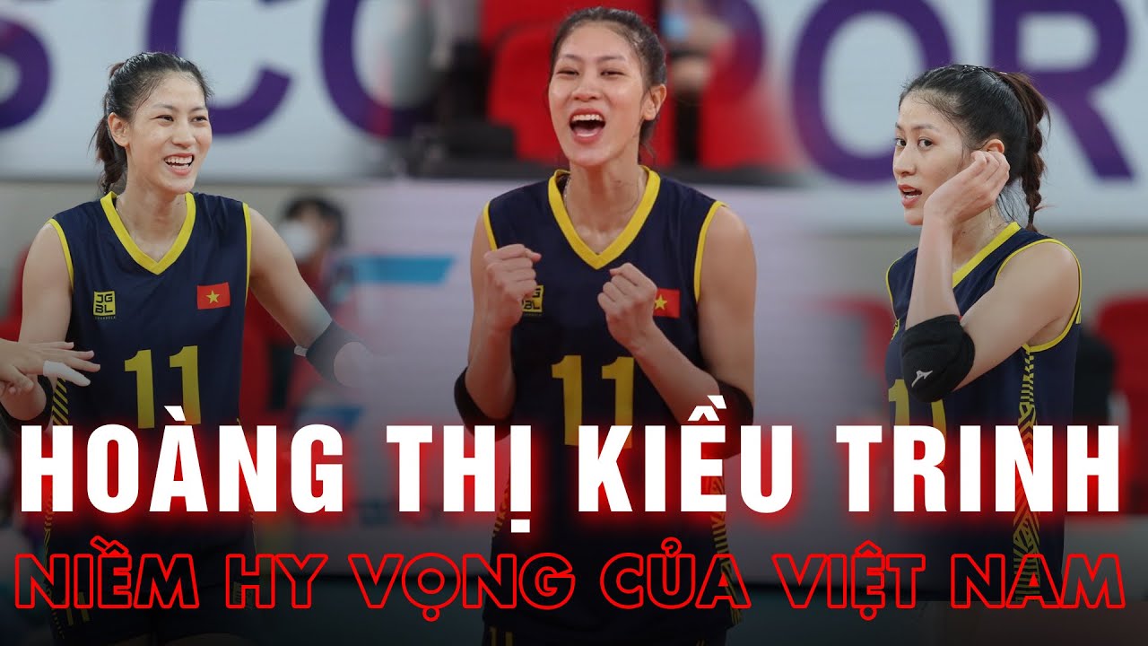 Hoàng Thị Kiều Trinh - Niềm hy vọng của Việt Nam tại... - youtube