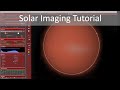 Solar Imaging Part 1: Set up and image capture