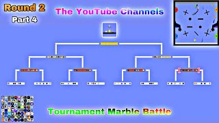 The YouTube Channels Tournament Marble Battle !!! [Round 2 | Part 4 (Final)]