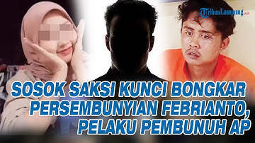 SOSOK Saksi Kunci Bongkar Persembunyian Febrianto, Pelaku Pembunuh Wanita Hamil di Hotel Palembang