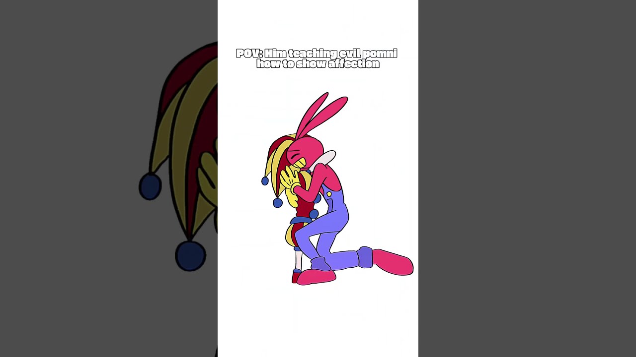 EVIL POMNI JAX Teaches Her How To Show Affection Shorts Tadc Theamazingdigitalcircus Jax