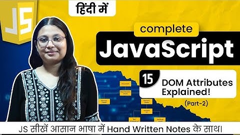 Lecture 15 - JavaScript DOM Attributes | Master getAttribute, setAttribute, removeAttribute & More 