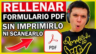 ✅ COMO RELLENAR UN FORMULARIO PDF SIN IMPRIMIR SIN ESCANEAR EN PC  (2022)