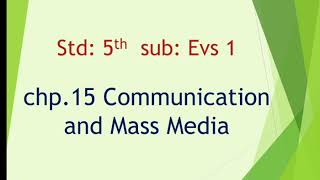 std 5th, Evs 1, chp.15 Communication and Mass Media