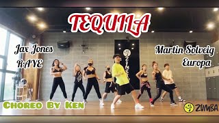 Tequila - Jax Jones, Martin Solveig, RAYE & Europa | Ken | Zumba®️ | Dance |Dance Fitness