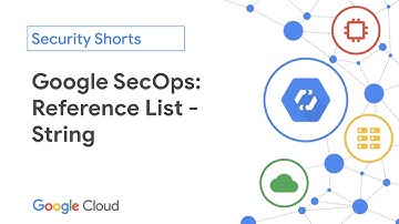 Google SecOps: Reference List - String