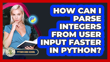 How Can I Parse Integers From User Input Faster In Python? - Python Code School