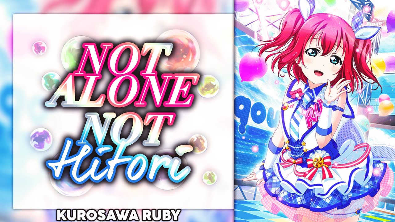 not ALONE not HITORI - Kurosawa Ruby Solo ver.  [KAN/ROM/ENG Full Lyrics]