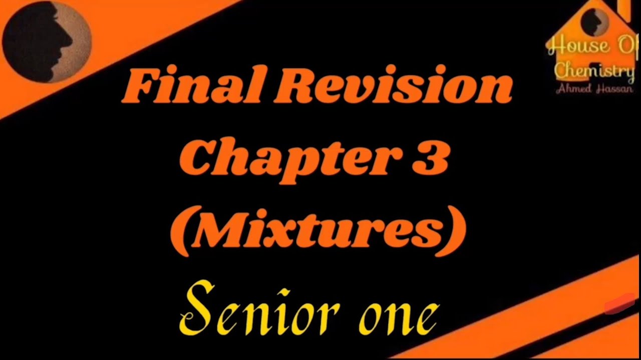 Senior ONE / Chapter 3 (Mixtures) / [Final Revision]