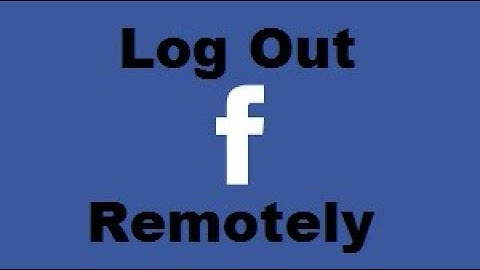 How To Log Out Of All Facebook Sessions Remotely