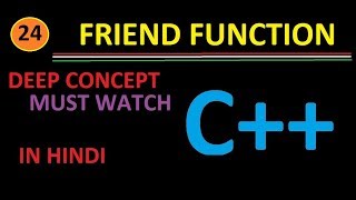 Friend Function In C++ [in Hindi] Deep Concept by Abhishek Sinha(Must Watch)
