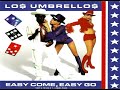 Easy Come, Easy Go (Xtended) Flex Mix Los Umbrellos
