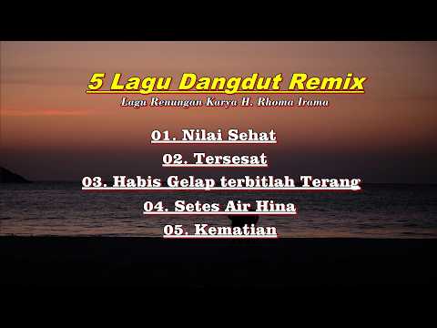 5 Lagu DJ Dangdut Remix - Special Lagu Renungan - Karya H. Rhoma Irama.
