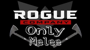 Rogue Company but we only use our melee weapons