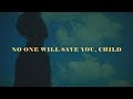 Leo alanis  no one will save you child official lyric