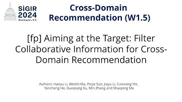 SIGIR 2024 W1.5 [fp] Aiming at the Target: Filter Collaborative Information for Cross-Domain Rec