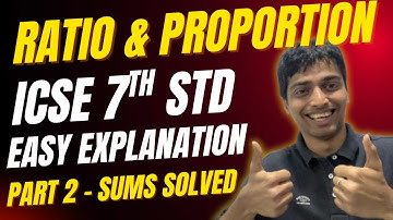 RATIO AND PROPORTION | ICSE 7TH STD MATH | PART 2 | SUMS SOLVED