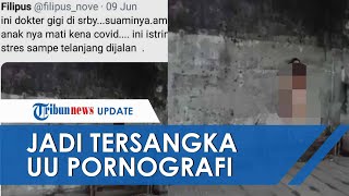 Nasib Pria yang Sebar Video Dokter Tanpa Busana di Surabaya, Kini Jadi Tersangka UU Pornografi