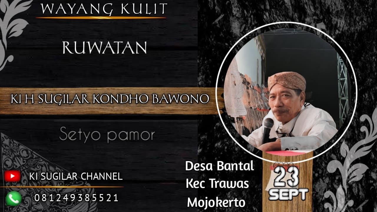KI H SUGILAR RUWATAN LIVE DSN BANTAL KEC TRAWAS KAB MOJOKERTO 23-09-2023