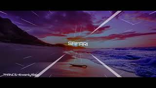  - Safari Slowed And Reverb