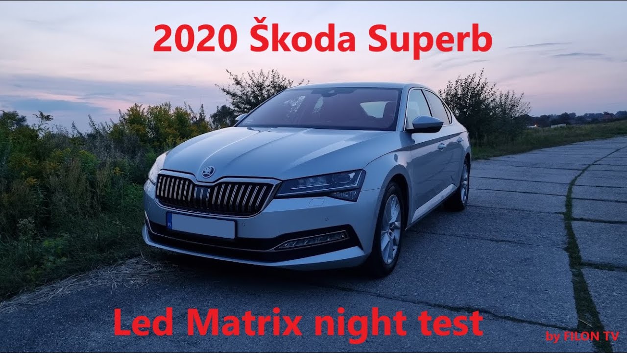 Škoda Superb 3 (2020) Led NIGHT TEST 1] - YouTube