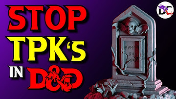 4 Phases of TPKs | DM Tips to Save your D&D Group